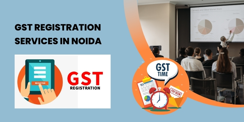GST Registration Services in Noida