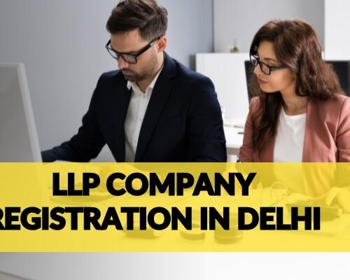 LLP Company Registration in Delhi